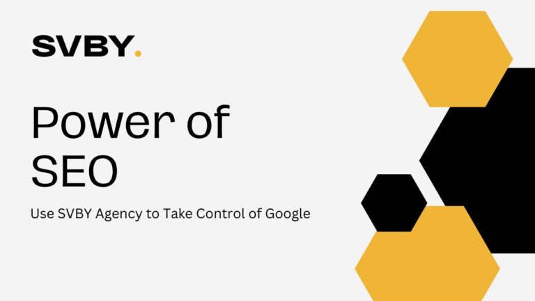 Use SVBY Agency to Find the Power of SEO and Take Control of Google